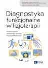 Diagnostyka funkcjonalna w fizjoterapii Aleksander Ronikier, Klukowski Krzysztof