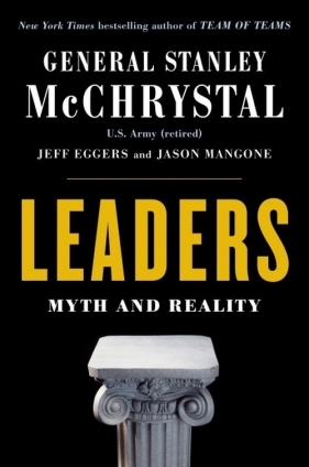 Leaders - Stanley McChrystal, Jeff Eggers, Jason Mangone