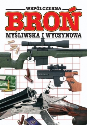 Współczesna broń myśliwska i wyczynowa - Stevenson Ian
