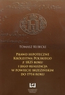 Prawo hipoteczne  Królestwa Polskiego z 1825 roku i jego realizacja w Kubicki Tomasz