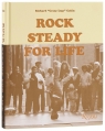Rock Steady for Life Richard Crazy Legs Colon