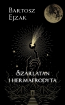  Szarlatan i hermafrodyta