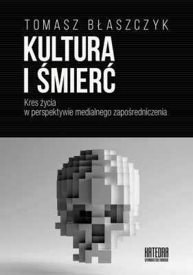 Kultura i śmierć - Tomasz Błaszczyk