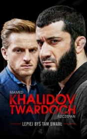Lepiej byś tam umarł (Uszkodzona okładka) - Khalidov Mamed, Twardoch Szczepan