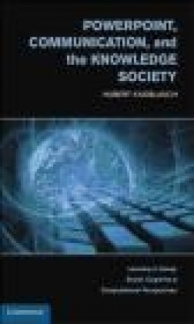 PowerPoint, Communication, and the Knowledge Society - Hubert Knoblauch