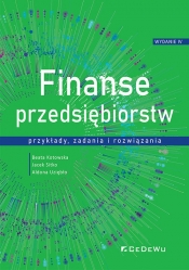 Finanse przedsiębiorstw przykłady, zadania i rozwiązania - Kotowska Beata, Sitko Jacek, Uziębło Aldona