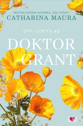 Off-Limits. Tom 2. Doktor Grant - Catharina Maura