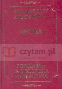 Przeglądowy atlas świata T.1 Afryka