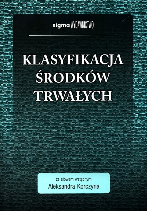 Klasyfikacja środków trwałych