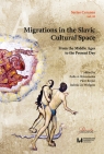  Migrations in the Slavic Cultural Space From the Middle Ages to the Present Day