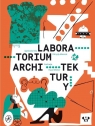 Laboratorium architektury w.2 rozszerzone Agnieszka Gola, Patrycja Mazyrek