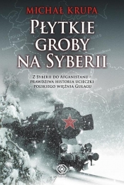 Płytkie groby na Syberii - Michał Krupa