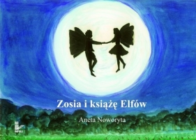 Zosia i książę Elfów - Aneta Noworyta