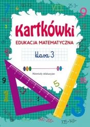 Kartkówki. Edukacja matematyczna. Klasa 3 - Tina Zakierska