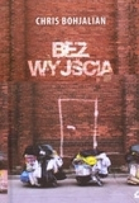 Bez wyjścia - Chris Bohjalian