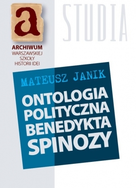 Ontologia polityczna Benedykta Spinozy - Janik Mateusz