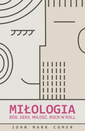 Miłologia - John Mark Comer