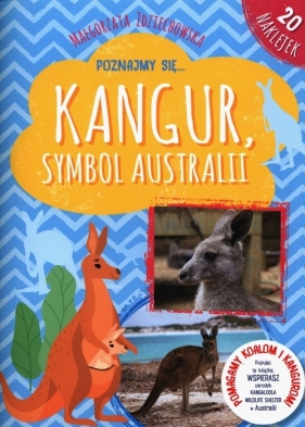 Poznajmy się... Kangur symbol Australii - Zdziechowska Małgorzata
