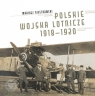 Polskie Wojska Lotnicze 1918-1920 Niestrawski Mariusz