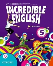 Incredible English 5 Class Book - Phillips Sarah, Graigner Kirstie, Redpath Peter 