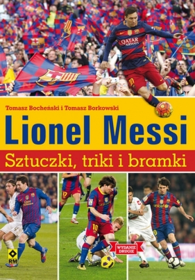 Lionel Messi Sztuczki triki bramki - Tomasz Borkowski, Tomasz Bocheński