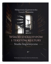 Wśród stereotypów i tekstów kultury - Małgorzata Karwatowska