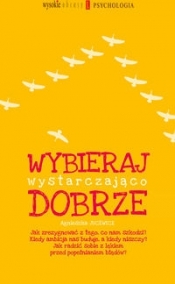 Wybieraj wystarczająco dobrze - Agnieszka Jucewicz