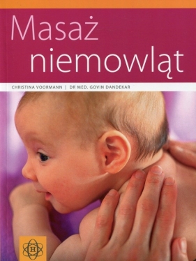 Masaż niemowląt - Voormann Christina, Dandekar Govin