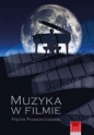 Muzyka w filmie - Piotr Pomostowski