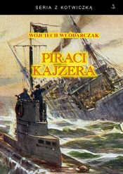 Piraci Kajzera - Włódarczak Wojciech