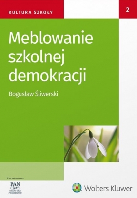 Meblowanie szkolnej demokracji - Śliwerski Bogusław