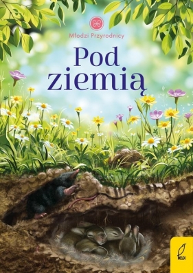 Młodzi przyrodnicy. Pod ziemią - Patrycja Zarawska