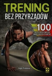 Trening bez przyrządów - Ingo Froböse