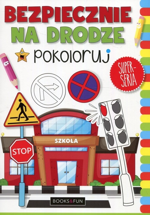 Bezpiecznie na drodze pokoloruj