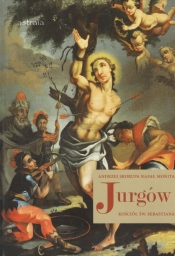 Jurgów Kościół św. Sebastiana - Andrzej Skorupa, Rafał Monita