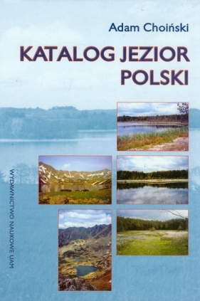 Katalog jezior Polski - Choiński Adam<br />