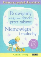 Rozwijamy umiejętności dziecka przez zabawę