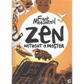 Zen Without a Master - Meeuwsel Frenk