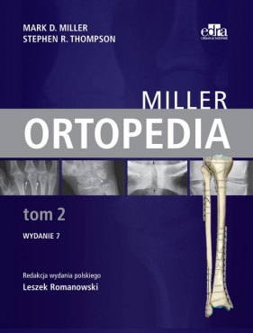 Miller. Ortopedia. Tom 2 - M.D. Miller, S.R. Thompson