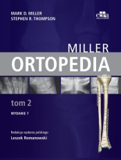 Miller. Ortopedia. Tom 2 - Mark D. Miller, Stephen R. Thompson