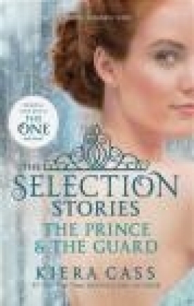 The Selection Stories: The Prince - Kiera Cass