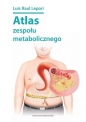 Atlas zespołu metabolicznego - Luis Raul Lepori