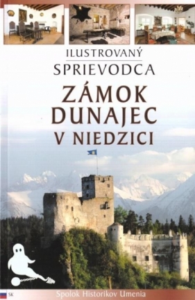 Przewodnik il. Zamek Dunajec w Niedzicy w.słowacka - Praca zbiorowa