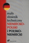 Mały słownik techniczny niemiecko-polski i polsko-niemiecki