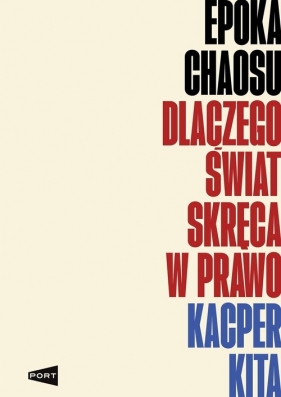 Epoka chaosu - Kacper Kita