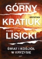 Świat i Kościół w kryzysie - Grzegorz Górny, Krystian Kratiuk, Paweł Lisicki, Paweł Lisicki