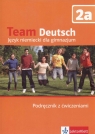 Team Deutsch 2a Podręcznik z ćwiczeniami + CD Gimnazjum Esterl Ursula, Korner Elke, Einhorn Agnes, Kubicka Aleksandra