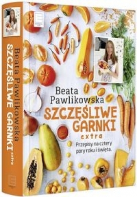 Szczęśliwe garnki extra - Beata Pawlikowska