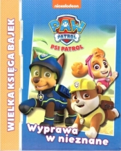 Psi Patrol Wielka księga bajek Wyprawa w nieznane