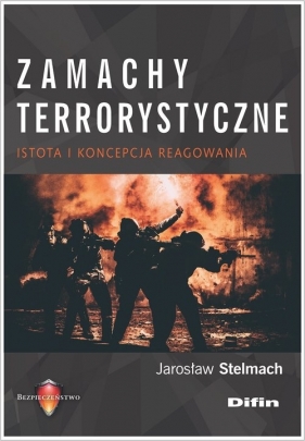 Zamachy terrorystyczne - Stelmach Jarosław